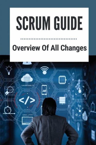 Scrum Guide: Overview Of All Changes: