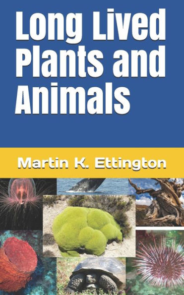 Long Lived Plants and Animals