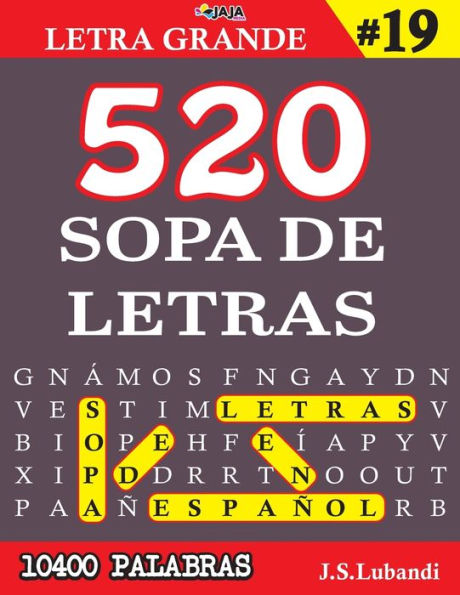 520 SOPA DE LETRAS #19 (10400 PALABRAS) Letra Grande