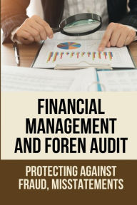 Title: Financial Management And Foren Audit: Protecting Against Fraud, Misstatements:, Author: Gregorio Dalhover
