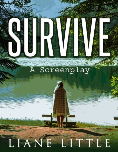 Survive: A Screenplay