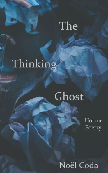 The Thinking Ghost: Horror Poetry