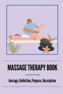 Massage Therapy Book: Average, Definition, Purpose, Description: