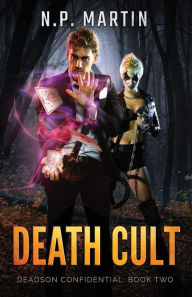 Title: Death Cult (Deadson Confidential Book 2), Author: N.P. Martin