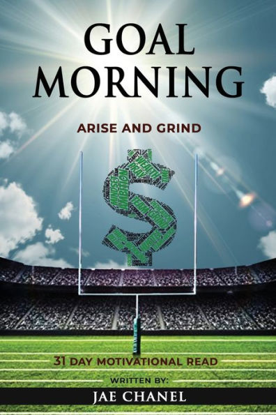 Goal Morning: Arise and Grind