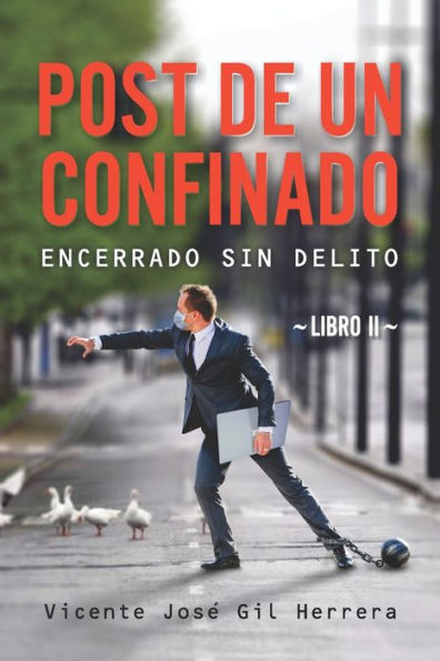 POST DE UN CONFINADO LIBRO II: ENCERRADO SIN DELITO