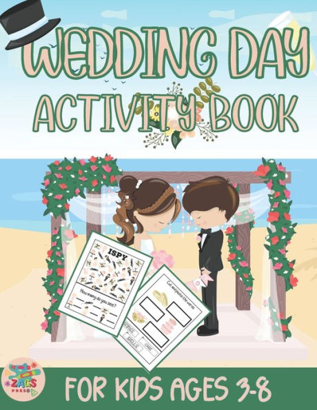 Wedding day activity book for kids ages 3-8: Wedding themed gift for Kids ages 3 and up