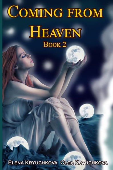 Coming From Heaven. Book 2