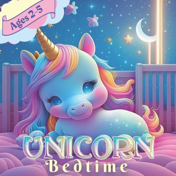 Unicorn Bedtime Storybook: Kids Children Preschoolers Toddler Ages 2-5