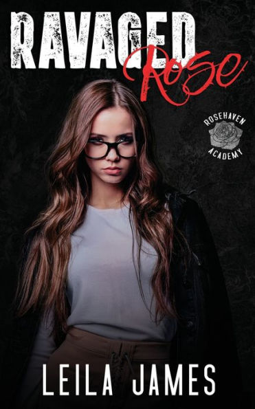 Ravaged Rose: A High School Bully Romance