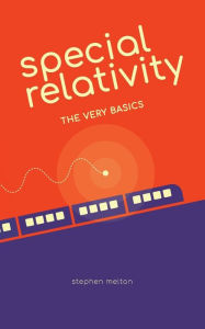 Title: Special Relativity: The Very Basics:, Author: Stephen Melton