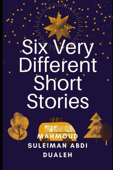 Six Very Different Short Stories