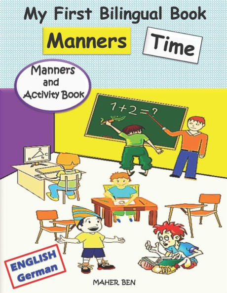 My First Bilingual Book - Manners Time (English-German): A children's Book About Manners, Kindness and Empathy Kindness Activities for Kids (English and German Edition)