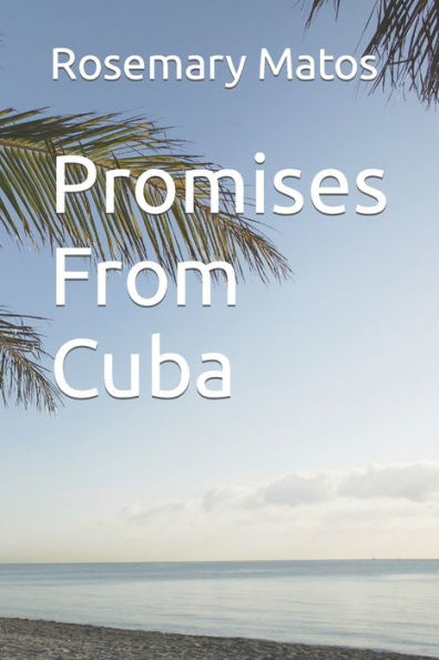 Promises From Cuba