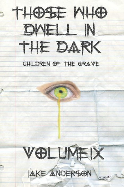 Those Who Dwell in the Dark: Children of the Grave: Volume 9