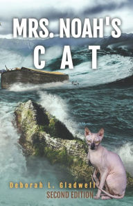 Title: MRS. NOAH'S CAT, Author: DEBORAH L. GLADWELL