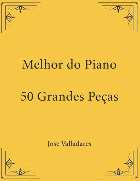 Melhor do Piano: 50 Grandes Peï¿½as