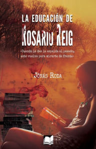 Title: La educación de Rosario Reig, Author: Jönás Roda