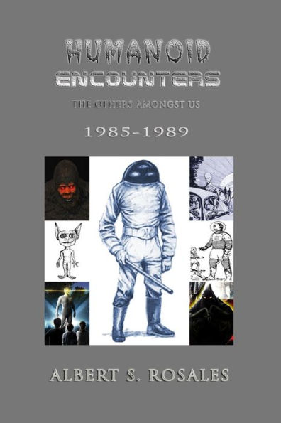 Humanoid Encounters 1985-1989: The Others amongst Us