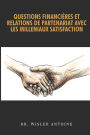 QUESTIONS FINANCIï¿½RES ET RELATIONS DE PARTENARIAT AVEC LES MILLENIAUX SATISFACTION