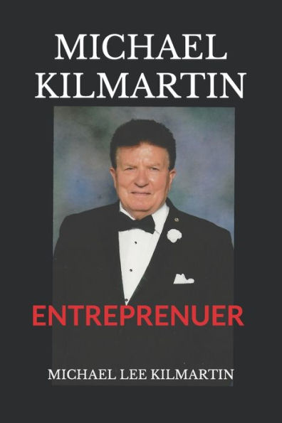 MICHAEL KILMARTIN: THE ENTREPRENUER