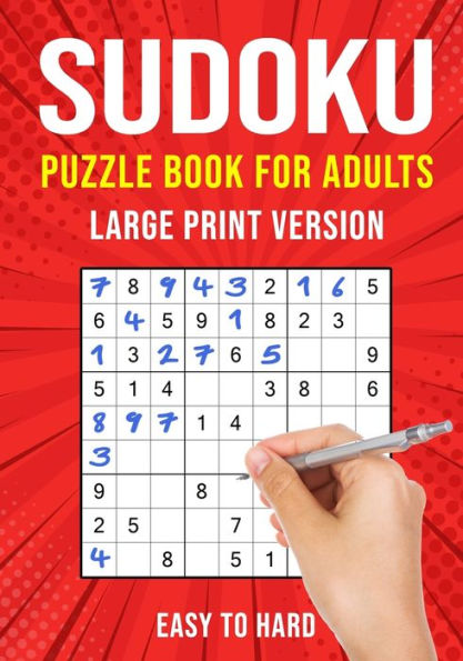 Sudoku Puzzle Books for Adults Large Print: 90 Easy to Hard Puzzles for Adults & Seniors One Per Page