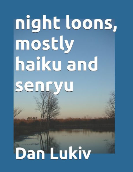 night loons, mostly haiku and senryu