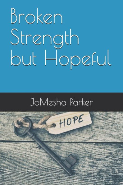 Broken Strength but Hopeful