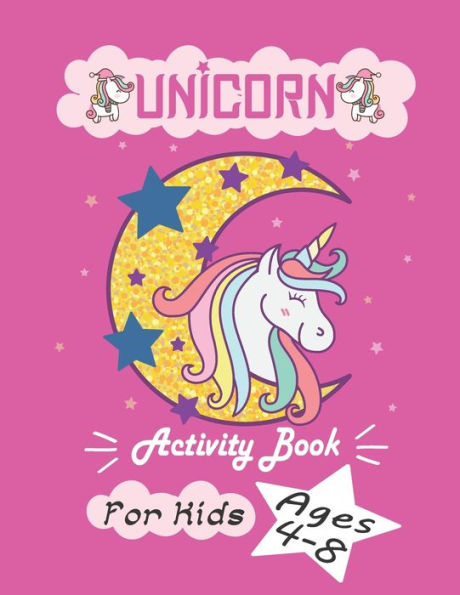 Unicorn Activity Book: Unicorn Activity Book for Kids Ages 4-8.A Fun Coloring Book and Activity Pages. For Coloring, Find the correct word, Mazes and more(8.5×11 Inches).