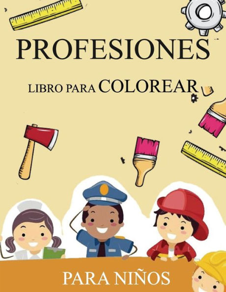 PROFESIONES LIBRO PARA COLOREAR PARA NIï¿½OS: oficios profesiones libro para colorear