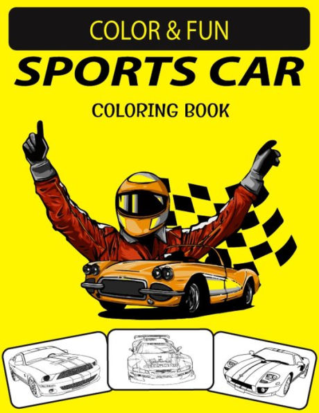 SPORTS CAR COLORING BOOK: New & Expanded Edition Unique Designs Sports Car Coloring Book for Adults