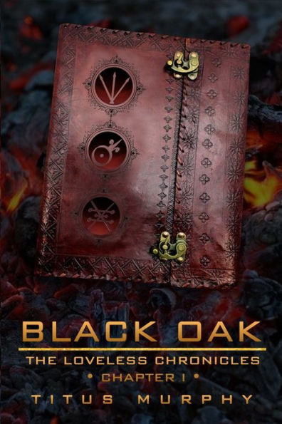 Black Oak: The Loveless Chronicles: Chapter 1