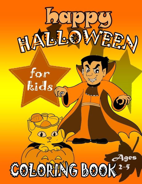 Halloween Coloring Book for Kids Ages 2-5: Spooky & Fun Happy Halloween coloring pages , Silly & Simple Pumpkin Designs For Toddlers and Preschoolers, kid-friendly (50 coloring Pages)