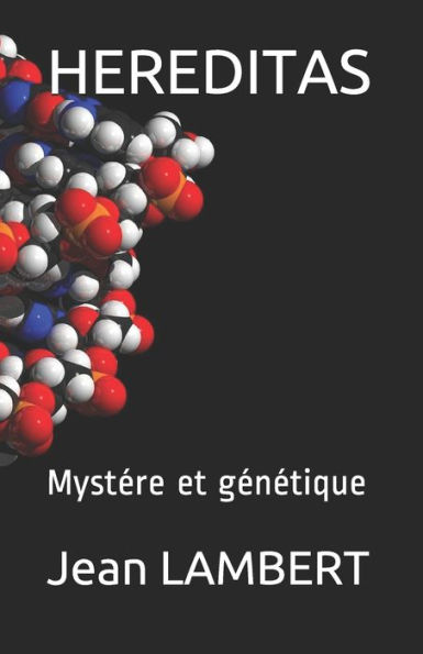 HEREDITAS: Mystére et génétique