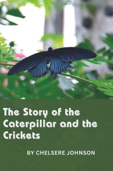 The Story of the Caterpillar and the Crickets