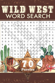 Title: Wild West Word Search: Travel Size Western Word Find Puzzle Book for Adults and Everyone, Author: Leisure Time Publishing