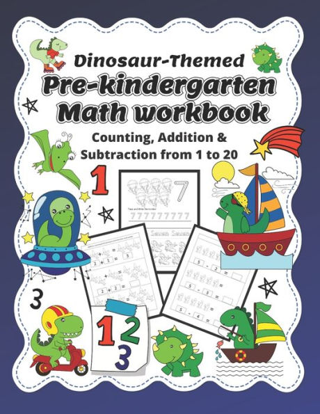 Pre-kindergarten Math Workbook: Dinosaur-themed beginner math for preschoolers