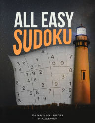 Title: All Easy Sudoku Book For Beginners 1: This is First Book in Our All Easy Sudoku Books Series. Inside you will find 250 Sudoku Puzzles That are Easy And Relaxing. If you Don't Know How To Solve a Sudoku, We Included Instructions To Get You Started., Author: P Proof