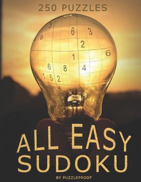 All Easy Sudoku Book For Beginners 3: 250 Sudoku Puzzles Suitable For Sudoku Beginner Or Anyone Who Or Likes To Solve Simple Sudokus. Sudoku Instructions and Solutions To Puzzles Inside. This is Third Book in Our All Easy Sudoku Books Series.