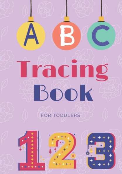 Tracing Book For Toldders: Workbook for Preschool,Number tracing workbook,alphabet tracing,shapes tracing,coloring pages