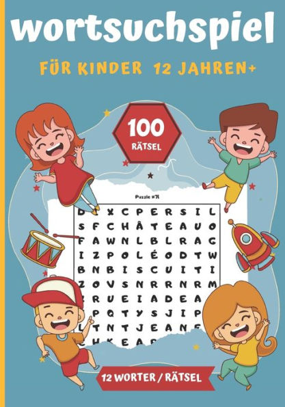 Wortsuchspiel für kinder 12 Jahren+: Wortsuchrätsel - 100 Rätsel - 1200 Wörter 1 Raster pro Seite Ideales Geschenk für den Urlaub, Freizeit & Reisen