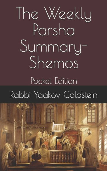 The Weekly Parsha Summary-Shemos: Pocket Edition