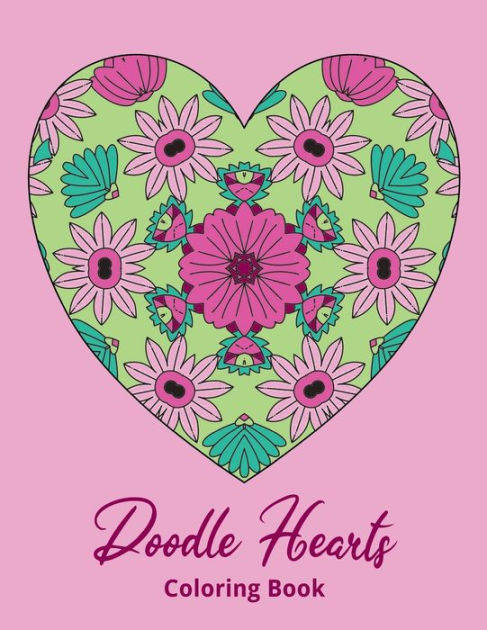 Doodle Hearts Coloring Book: Stress relieving coloring pages by Lee ...