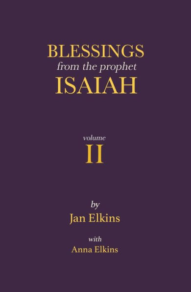 Blessings from the Prophet Isaiah: Volume 2