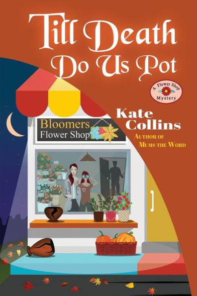 Till Death Do Us Pot: A Flower Shop Mystery Fall Novella