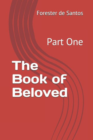 The Book of Beloved: Part One