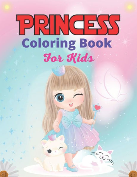 PRINCESS Coloring Book For Kids: Cute Princess Coloring Book for Toddlers Preschooler, Princess Drawing Activity Book for Children,s - Lovely Gift for Kids