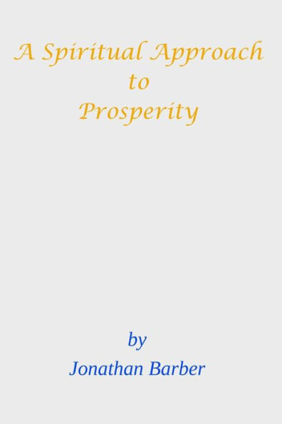 A Spiritual Approach To Prosperity