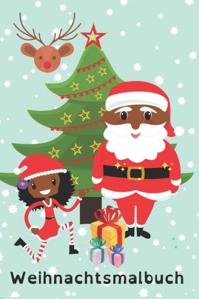 Weihnachtsmalbuch: Weihnachten mit mit Schwarzen Engeln und einem Schwarzen Weihnachtsmann