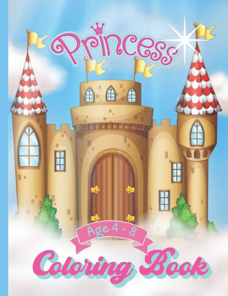 Princess Coloring Book Age 4-8: Gift For Girls Knights Castles Dresses Dragon Unicorn